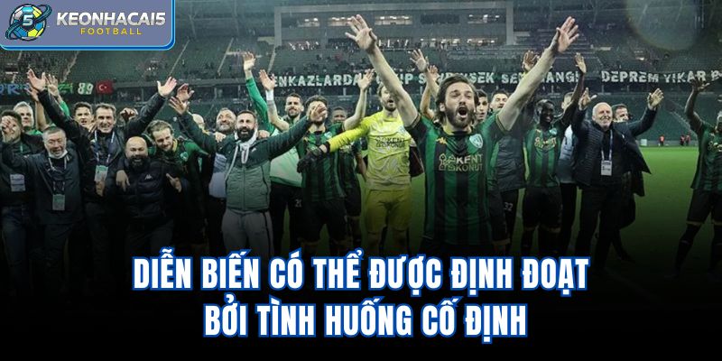 Diễn biến có thể được định đoạt bởi tình huống cố định