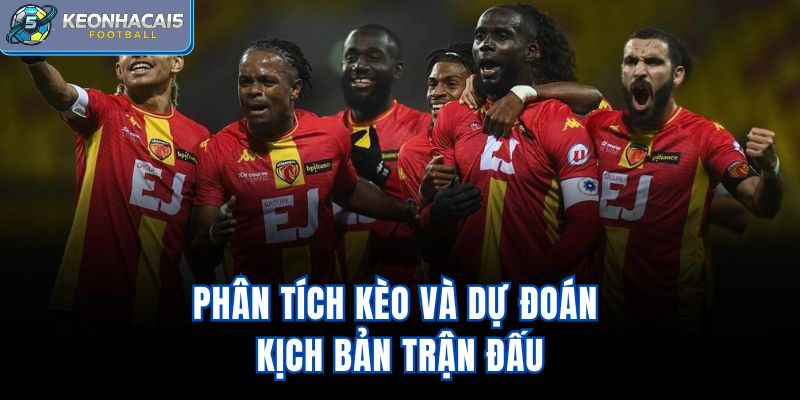 Phân tích kèo và dự đoán kịch bản trận đấu
